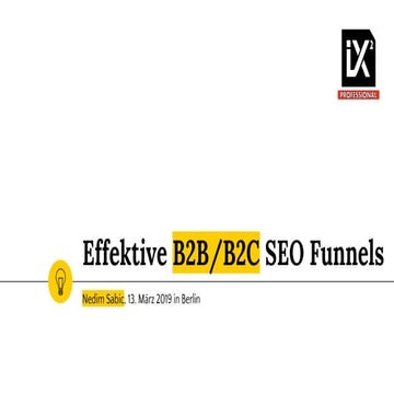 Effektive B2C & B2B SEO Funnels - Campixx 2019