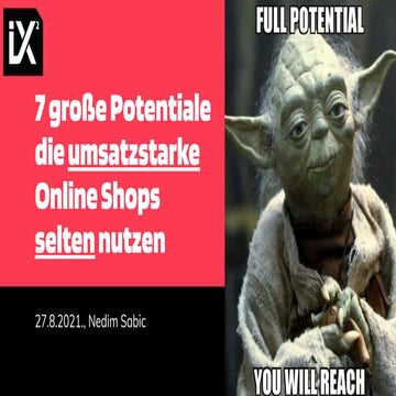 7 große Potentiale die umsatzstarke Online Shops selten nutzen - Campixx 2021 - Nedim Sabic
