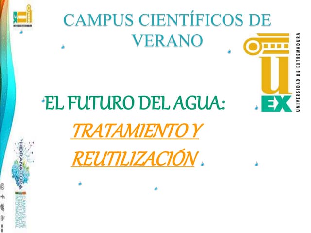 EL FUTURO DEL AGUA:  TRATAMIENTO Y REUTILIZACIÓN.