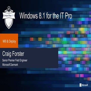Windows 8.1 for IT-pros - presentation from Campus days 2013