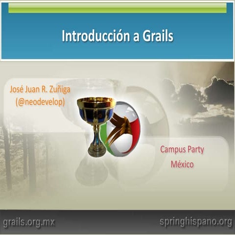 Introduccion a grails en Campusparty