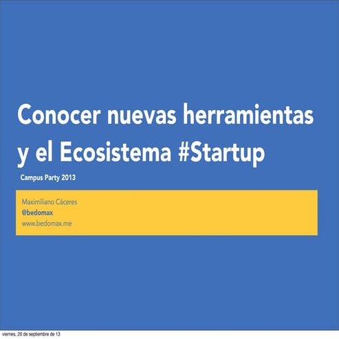 Conocer nuevas herramientas y el Ecosistema #StartUp