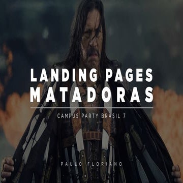 Palestra Campus Party 2012 — Landing Pages Matadoras