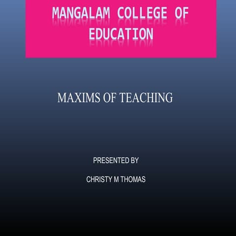MAXIMS OF TEACHING