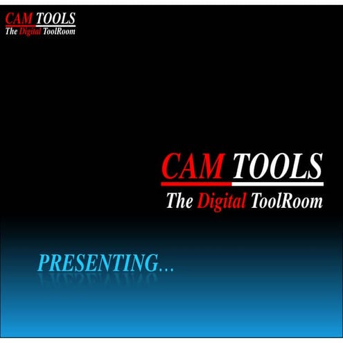 CAM TOOLS Presentation