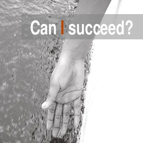 Can I Succeed?