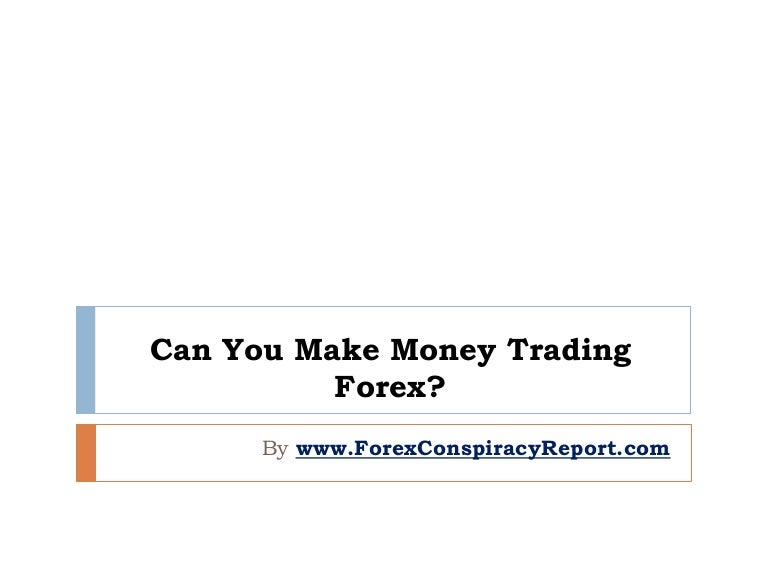Can you make money trading forex