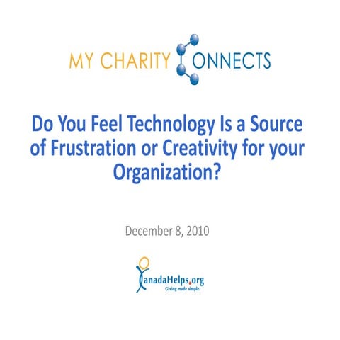 Do You Feel Technology Is a Source of Frustration or Creativity for your Orga...