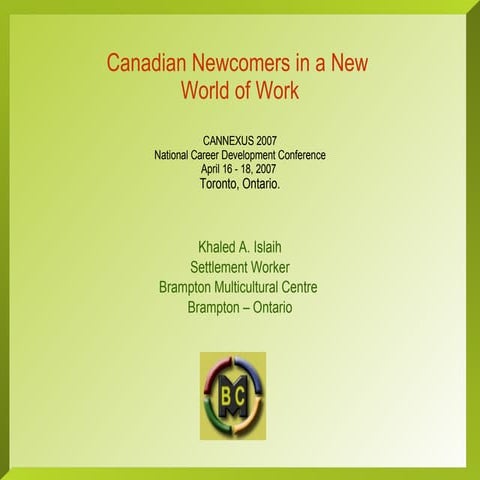 Canadian Newcomers in the New World of Work