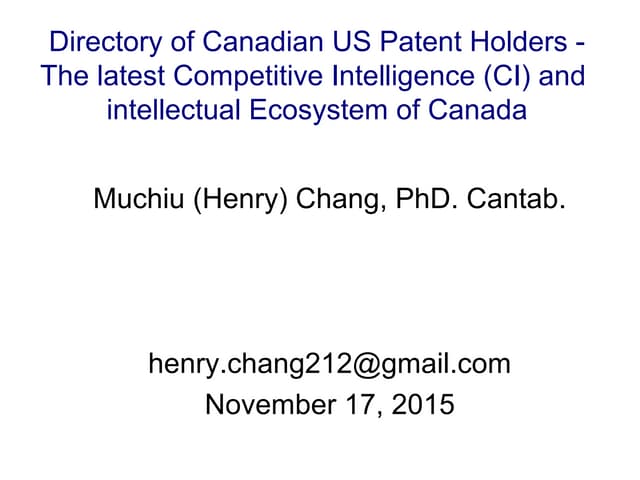 The archived Canadian US Patent Competitive Intelligence Database (2015/11/17) 