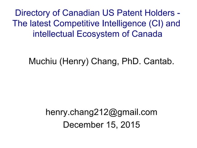 The archived Canadian US Patent Competitive Intelligence Database (2015/12/15) 