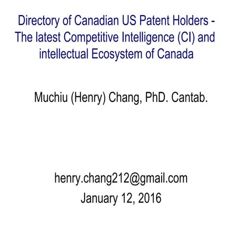 The archived Canadian US Patent Competitive Intelligence Database (2016/1/12) 