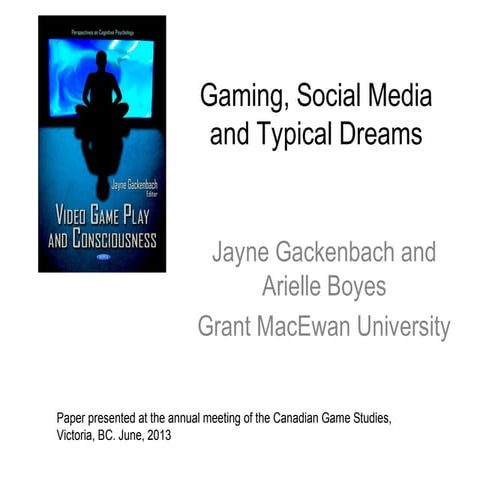 Gaming, Social Media and Typical Dreams 