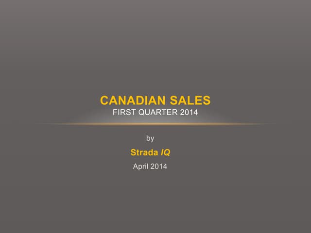 Canadian Sales First Quarter 2014