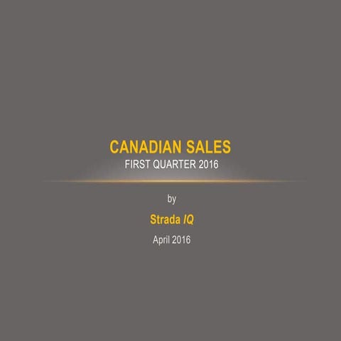 Canadian Sales First Quarter 2016