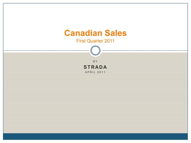 Canadian Sales First Quarter 2011