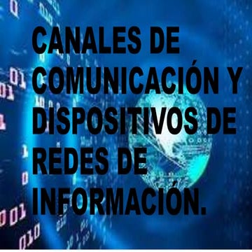 Canalesdecomunicacinydispositivosderedesde 140815232858-phpapp02 (1)