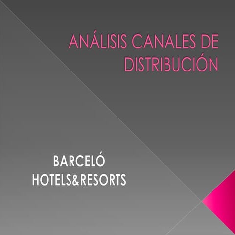 Canales distribucion barcelo hoteles tarea 5 1 mtu