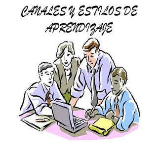 Canales y estilos de aprendizaje