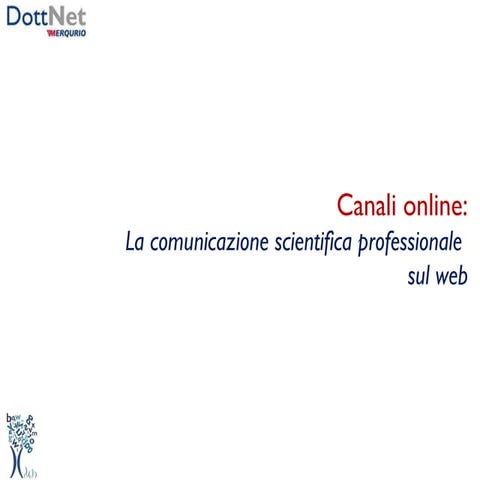 Canali DottNet: La comunicazione scientifica professionale  sul web 