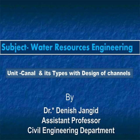 Canal & canal types with design of channels by dj sir covered kennedy lacey t...