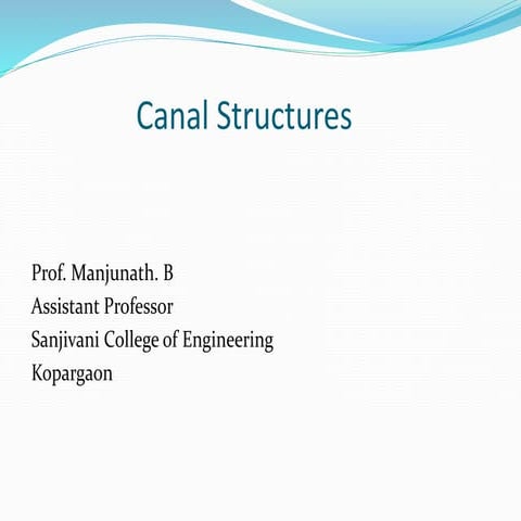 Canal structures