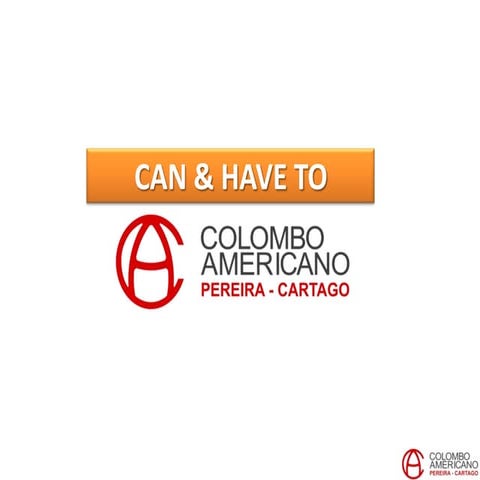 Course 6-Unit 6: Can and have to