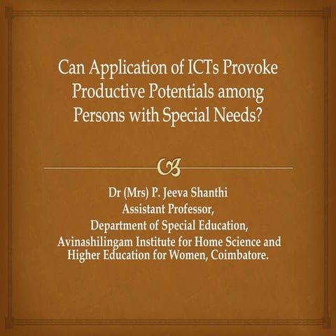 Can application of icts provoke productive potentials among persons with special needs?