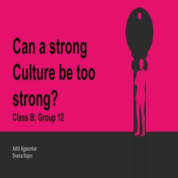 Can a strong culture be too strong: HBR