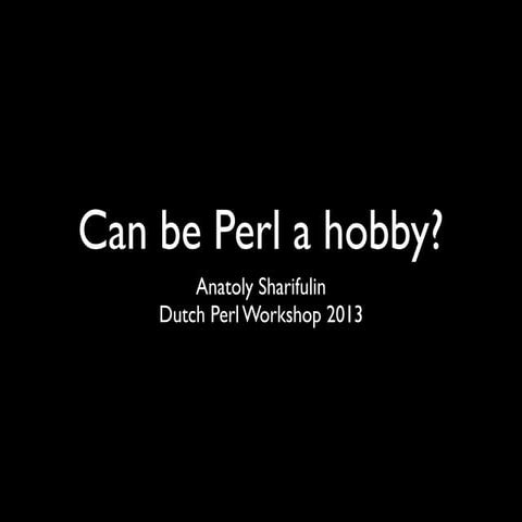 Can Perl be a hobby?