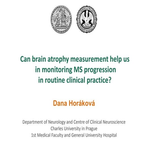 Can brain atrophy measurement help us in monitoring MS progression in routine...