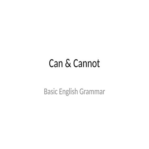 Learn about Can and Cannot (ability). Pptx | PPTX