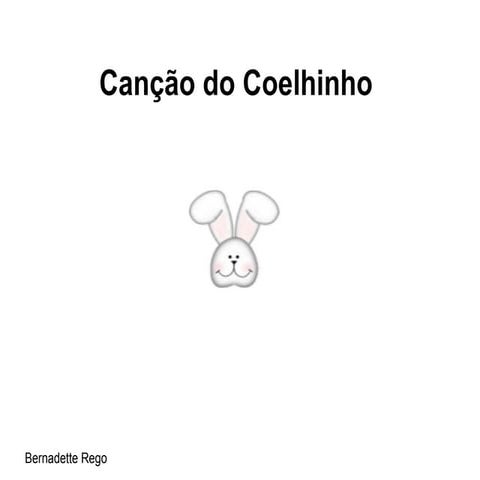 Cancao do coelhinho