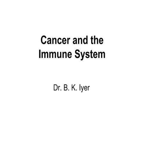 Cancer and immunology