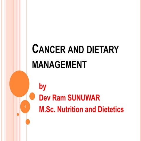 Cancer and dietary management