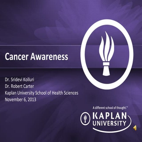 Cancer Awareness - Kaplan University Dept. of Public Health