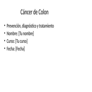 Cancer_de_Colon_Presentacion.pptx apto para ayudar sobre el ...