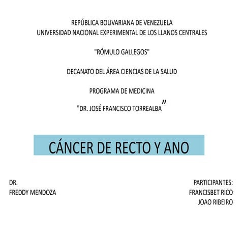 CANCER DE RECTO Y ANO diapositivas.pptx parte 1 | PPTX