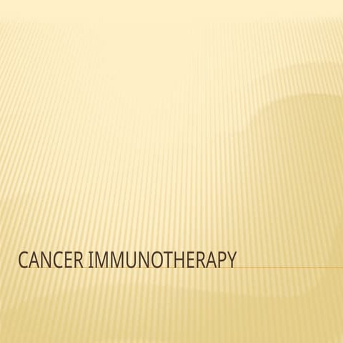 Cancer immunotherapy,cancer biology,.pptx