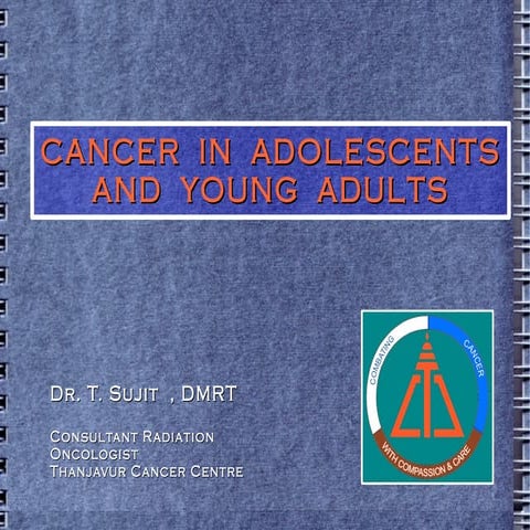 Pattern of cancer in adolescent and young adults | PPTX