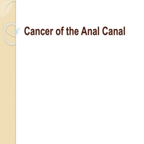 Cancer of the anal canal