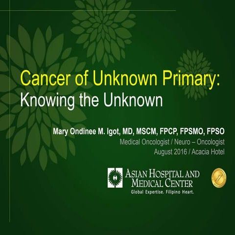 Cancer of unknown primary: Knowing the unknown