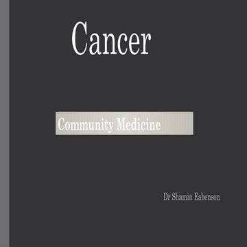 CANCER - COMMUNITY MEDICINE -POWERPOINT .pptx