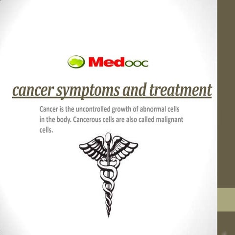 Cancer symptoms and  treatment