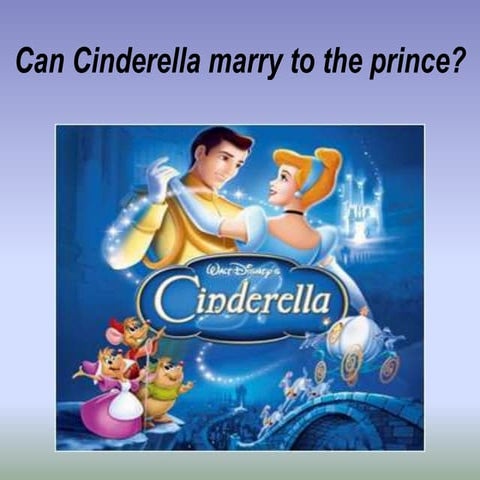 Can cinderella marry to the prince