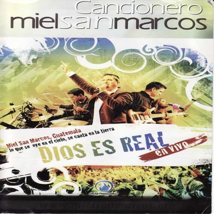 Cancionero miel san marcos dios es real