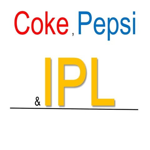 Coke Pepsi and IPL