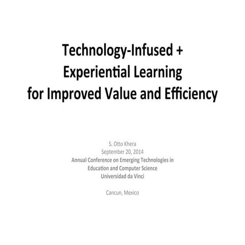 Technology-Infused + Experiential Learning for Improved Value and Efficiency