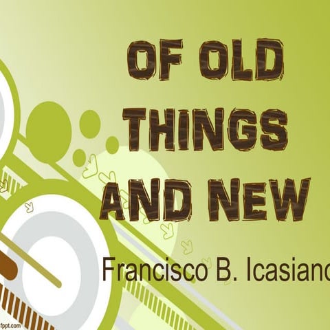 Of Old Things and New by Francisco B. Icasiano - Philippine Literatur (KMB)