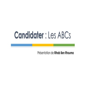 Candidater : Les ABCs